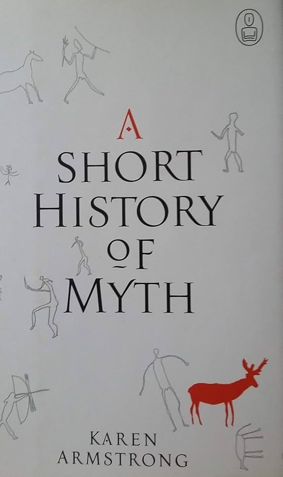 A Short History Of Myth - Karen Armstrong